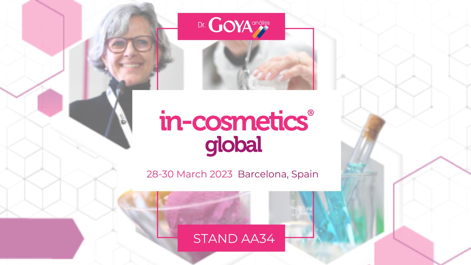 DR. GOYA ANALYSIS PRESENT AT IN-COSMETICS GLOBAL