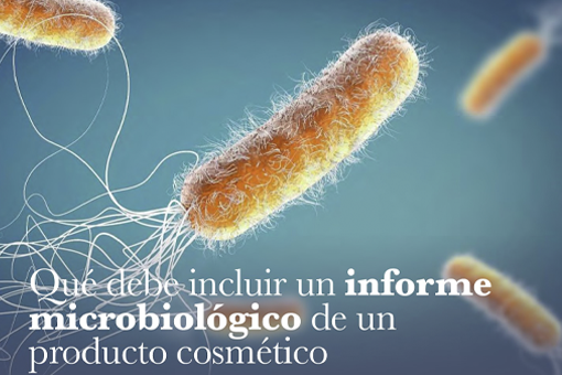 WHAT A MICROBIOLOGICAL REPORT OF A COSMETIC PRODUCT SHOULD INCLUDE, BY Mº LUISA GÜERRI